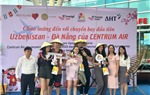 Cảng HKQT Đà Nẵng chào đón chuyến bay đầu tiên từ Tashkent – Uzebekisatn  của hãng hàng không Centrum Air